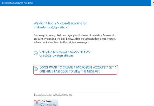 The Office 365 Message Encryption service no longer requires that email recipients have a Microsoft user account to view messages